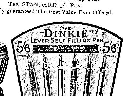 A printed fan-shaped showcard reading THE DINKIE LEVER SELF FILLING PEN, 5/6 upwards, practical and reliable, for vest pocket or ladies bag, with six pens drawn fanned out beneath.